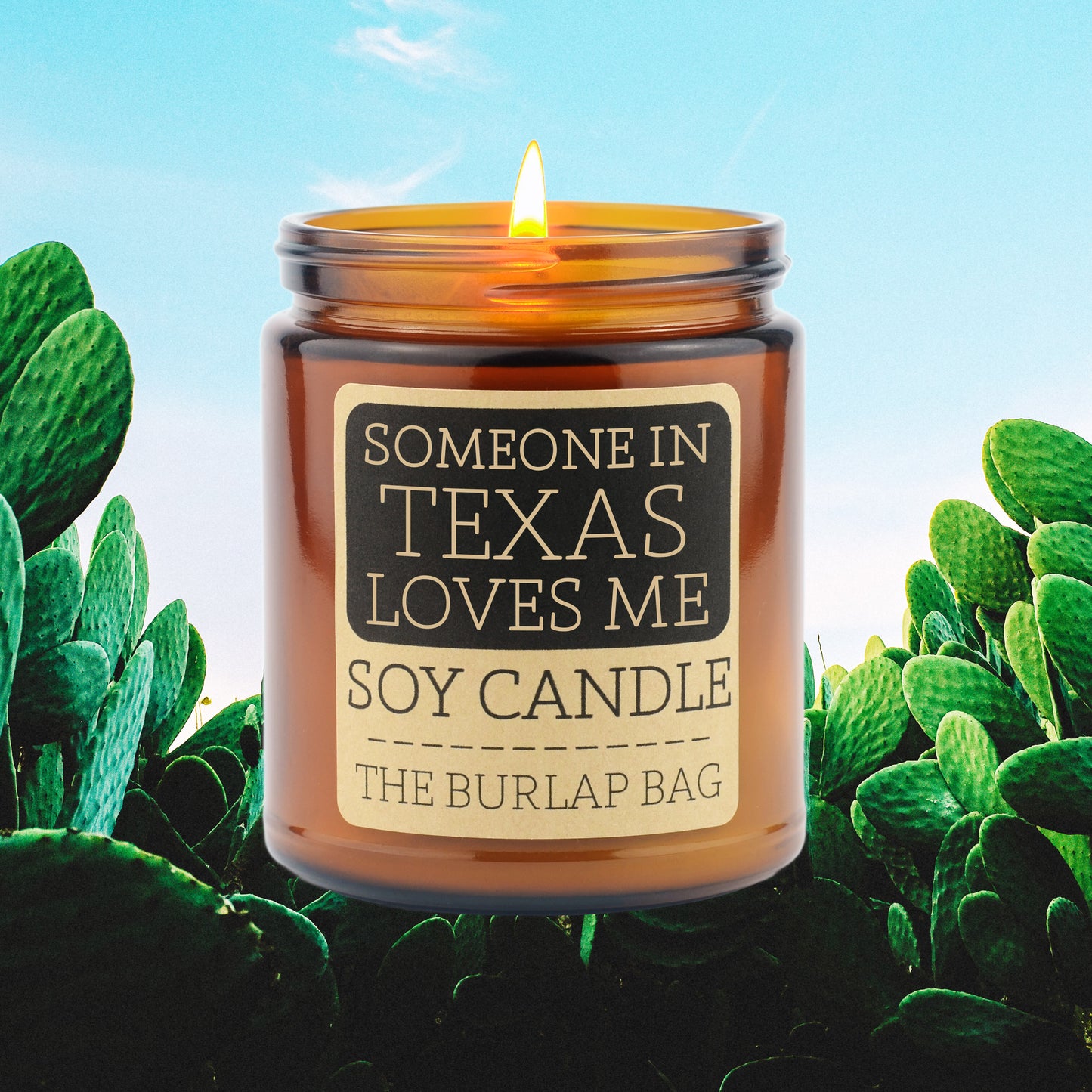 Someone in Texas Loves Me - Soy Candle 9oz