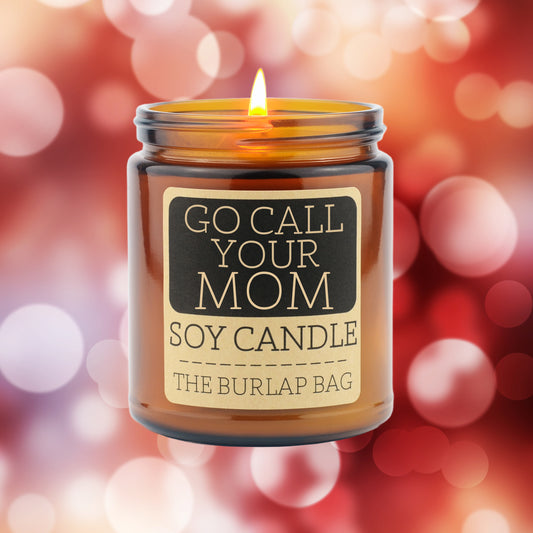 Go Call Your Mom - Soy Candle