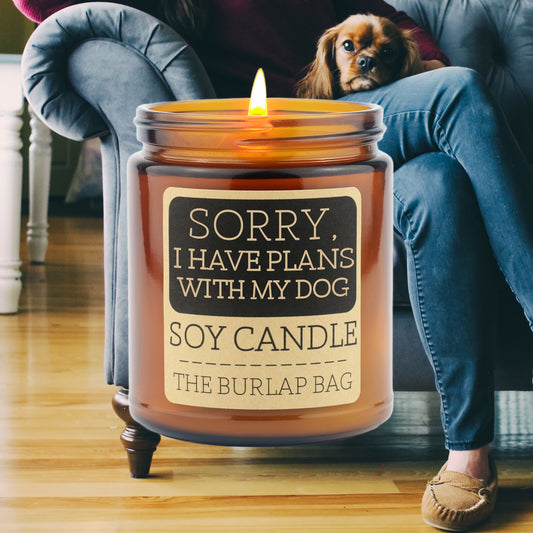 Sorry, I Have Plans with my Dog - Soy Candle 9oz