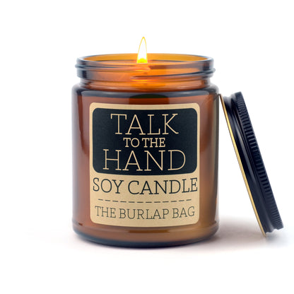 Talk to the Hand - Soy Candle 9oz